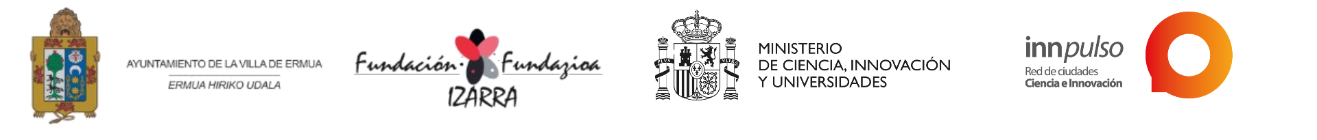 Ayuntamiento de Ermua, Fundación Izarra, Ministerio de Ciencia, Innovación y Universidades, Innpulso